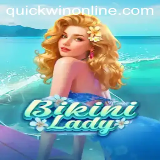 Quickwin: Dive into the Thrilling World of 'BikiniLady'
