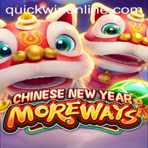 Experience the Thrill of CHINESENEWYEARMOREWAYS: A Fresh Gaming Adventure with Quickwin