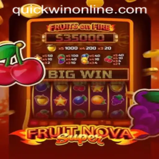 Unveiling the Thrills of FruitNovaSuper: Your Quickwin Gaming Experience