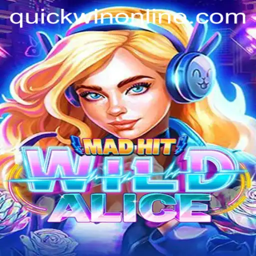 MadHitWildAlice: The Thrilling New Game on the Block with Quickwin Strategies