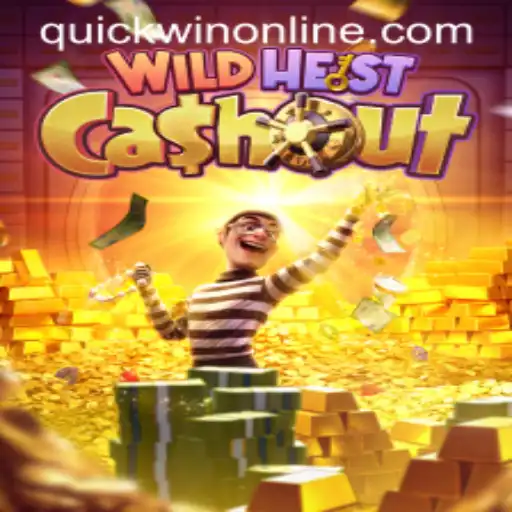 WildHeistCashout: Unveiling the Thrilling World of Quickwin Gaming